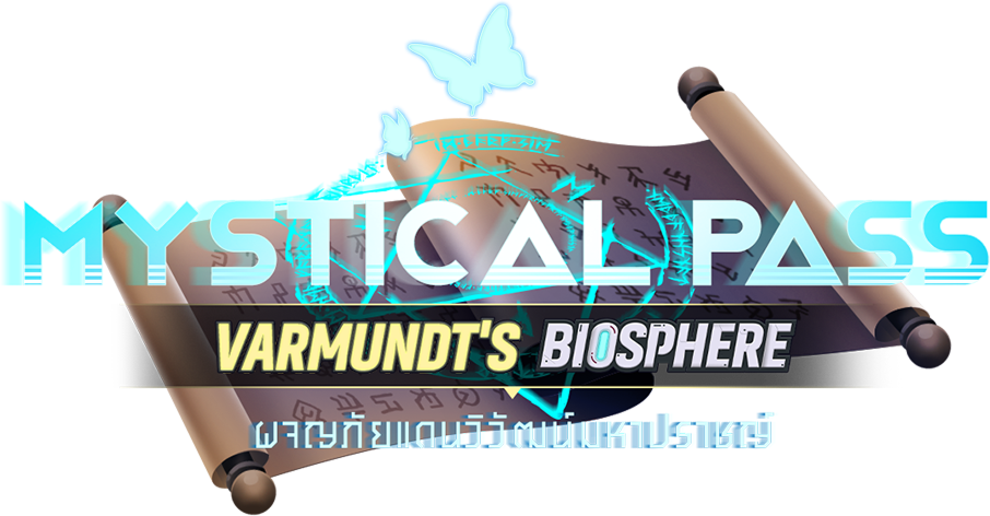 MYSTICAL PASS — VARMUNDT'S BIOSPHERE — ผจญภัยแดนวิวัฒน์เขามหาปราชญ์